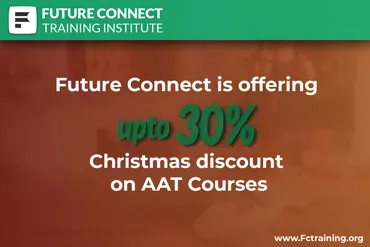 Future Connect is offering up to a 30% Christmas discount on AAT Courses
