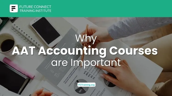 Why AAT Accounting Courses Are Important Why AAT Accounting Courses Are Important