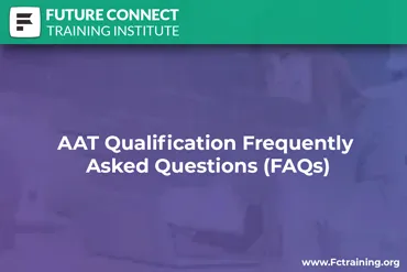 AAT Qualification Frequently Asked Questions (FAQs)