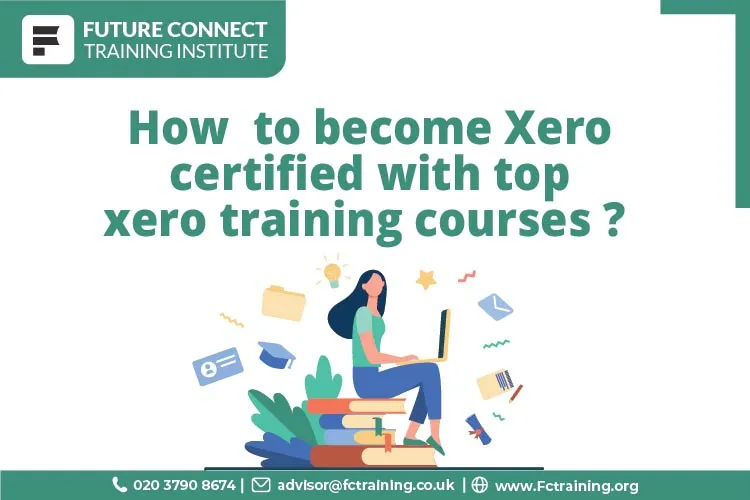 How to become Xero certified with top Xero training courses?