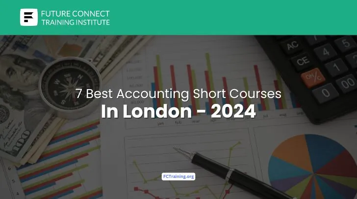 7 Best Accounting Short Courses In London - 2024