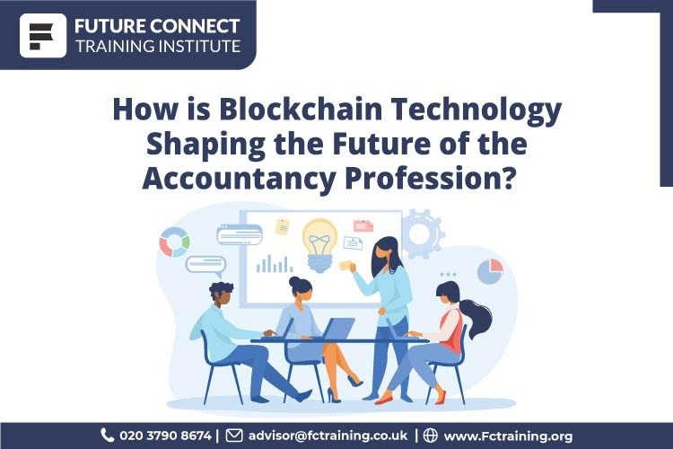 How is Blockchain Technology Shaping the Future of the Accountancy Profession?