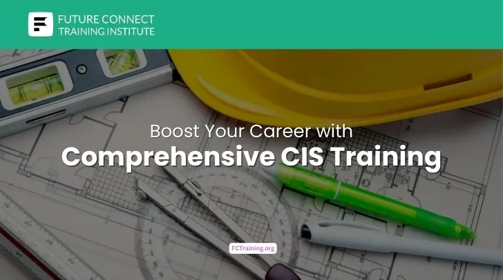Boost Your Career with Comprehensive CIS Training Boost Your Career with Comprehensive CIS Training