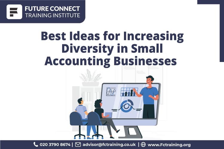 Best ideas for increasing diversity in small accounting businesses
