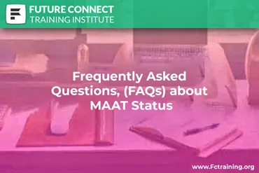 Frequently Asked Questions, (FAQs) about MAAT Status