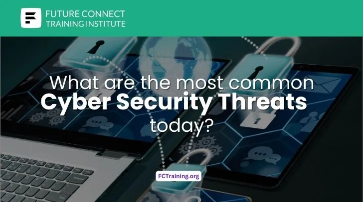 What Are the Most Common Cyber Security Threats Today? What Are the Most Common Cyber Security Threats Today?