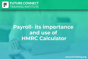 Payroll- its importance and use of HMRC Calculator