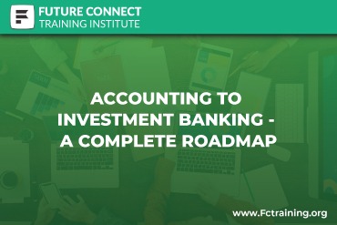 Accounting to Investment Banking - A Complete Roadmap