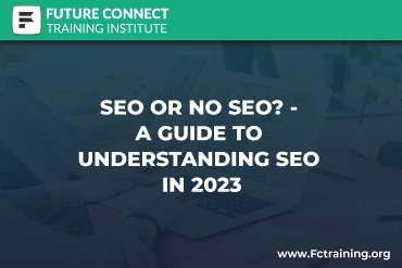 SEO or NO SEO? - A Guide to Understanding SEO in 2023