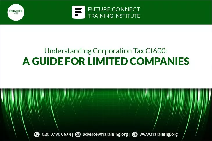Understanding Corporation Tax CT600: A Guide for Limited Companies