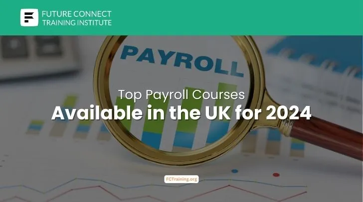 Top Payroll Courses Available in the UK for 2024