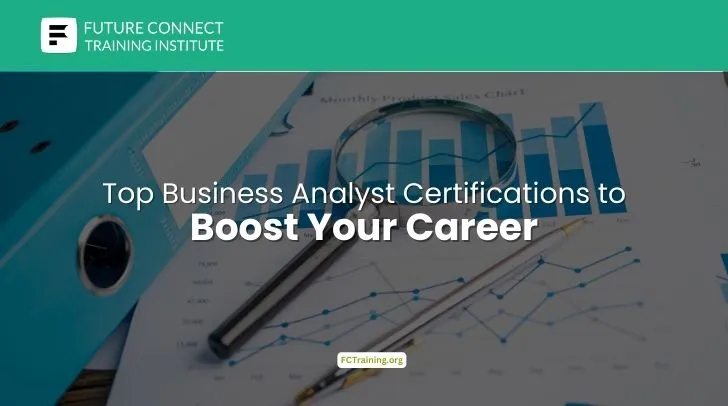 Top Business Analyst Certifications to Boost Your Career Top Business Analyst Certifications to Boost Your Career