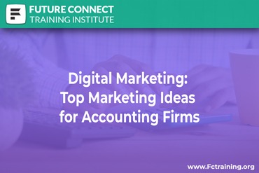 Digital Marketing: Top Marketing Ideas for Accounting Firms