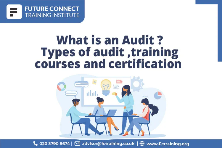 What is an audit? Types of Audit, training courses and certification