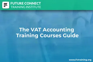 The VAT Accounting Training Courses Guide