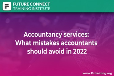 Accountancy services: What mistakes accountants should avoid in 2022
