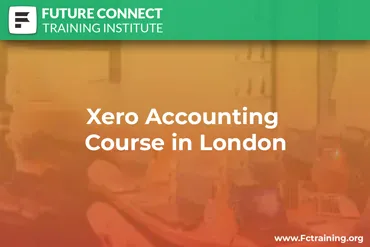Xero Accounting Course in London